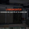 Lyarchcenter - Showroom bán gạch ốp tường, gạch lát nền tại Quảng Ngãi